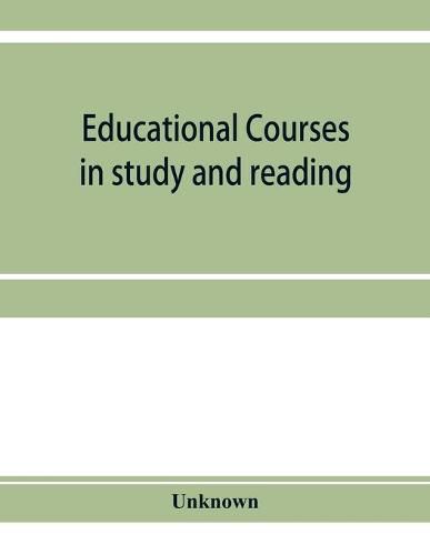 Cover image for Educational courses in study and reading. Appletons' Universal cyclopaedia and atlas