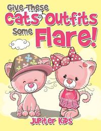 Cover image for Give These Cats Outfits Some Flare!