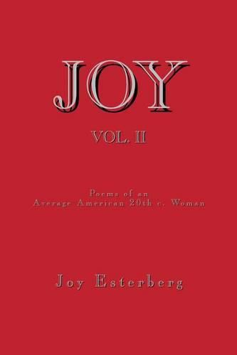 Cover image for JOY Vol. II: Poems of an Average American 20th c. Woman