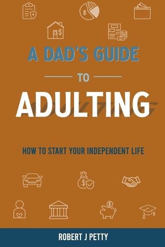 A Dad's Guide to Adulting