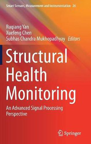 Cover image for Structural Health Monitoring: An Advanced Signal Processing Perspective