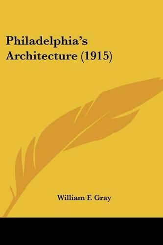 Cover image for Philadelphia's Architecture (1915)