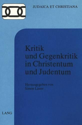 Cover image for Kritik Und Gegenkritik in Christentum Und Judentum