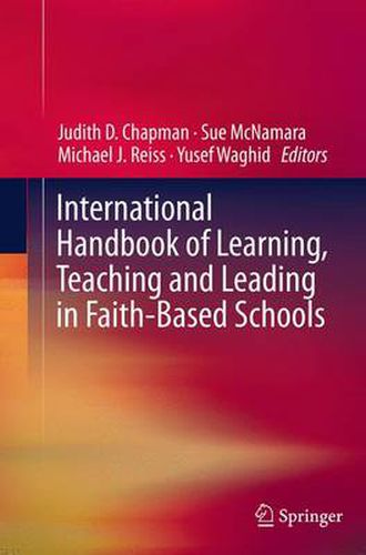 Cover image for International Handbook of Learning, Teaching and Leading in Faith-Based Schools