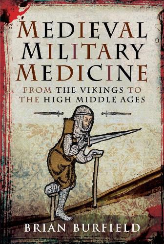 Cover image for Medieval Military Medicine: From the Vikings to the High Middle Ages
