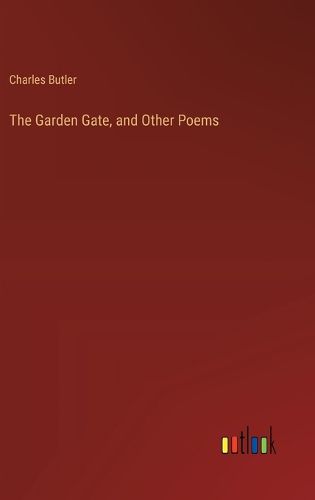 Cover image for The Garden Gate, and Other Poems