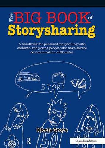 Cover image for The Big Book of Storysharing: A Handbook for Personal Storytelling with Children and Young People Who Have Severe Communication Difficulties