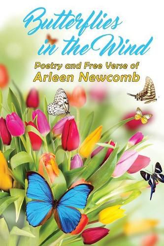 Cover image for Butterflies in the Wind: Poetry and Free Verse of Arleen Newcomb