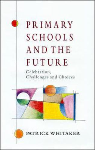 Cover image for Primary Schools and the Future