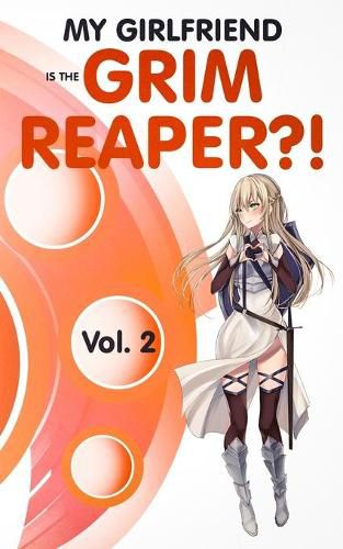 Cover image for My Girlfriend is the Grim Reaper?! Vol. 2