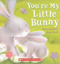 Cover image for You're My Little Bunny