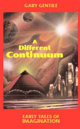 Cover image for A Different Continuum: Early Tales of Imagination