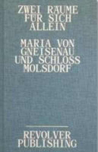 Cover image for Maria Von Gneisenau and Molsdorf Palace. Two Rooms of One's Own
