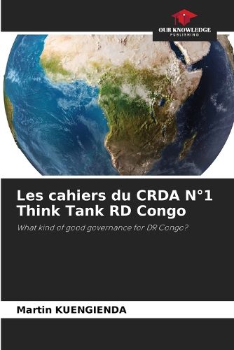 Cover image for Les cahiers du CRDA N degrees1 Think Tank RD Congo