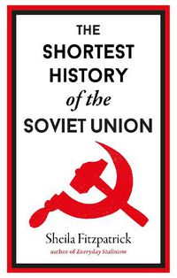 Cover image for The Shortest History of the Soviet Union