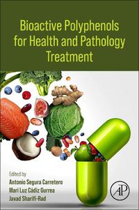 Cover image for Bioactive Polyphenols for Health and Pathology Treatment