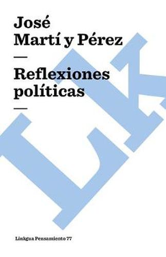 Cover image for Reflexiones politicas