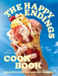 Cover image for The Happy Endings Cookbook