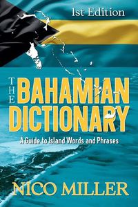 Cover image for The Bahamian Dictionary