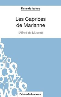 Cover image for Les Caprices de Marianne d'Alfred de Musset (Fiche de lecture): Analyse complete de l'oeuvre