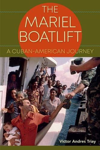 Cover image for The Mariel Boatlift: A Cuban-American Journey