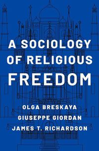 Cover image for A Sociology of Religious Freedom