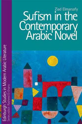 Cover image for Sufism in the Contemporary Arabic Novel