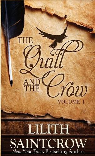 Cover image for The Quill and the Crow: Collected Essays on Writing, 2006 - 2008