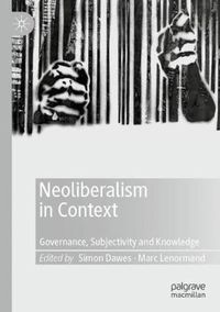 Cover image for Neoliberalism in Context: Governance, Subjectivity and Knowledge