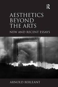 Cover image for Aesthetics beyond the Arts: New and Recent Essays