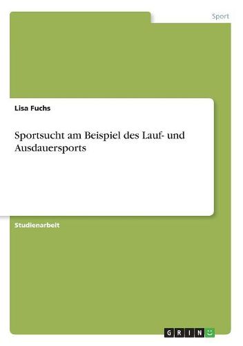 Cover image for Sportsucht am Beispiel des Lauf- und Ausdauersports