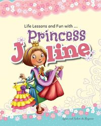 Cover image for Princess Joline: Life Lessons and Fun with Princes Joline