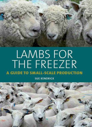 Cover image for Lambs for the Freezer: A Guide to Small-Scale Production