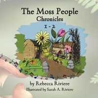 Cover image for The Moss People Chronicles 1-2