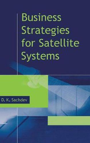 Cover image for Business Strategies for Satellite Systems