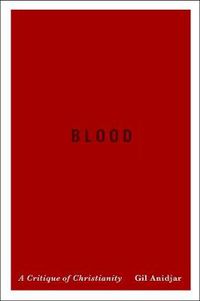 Cover image for Blood: A Critique of Christianity