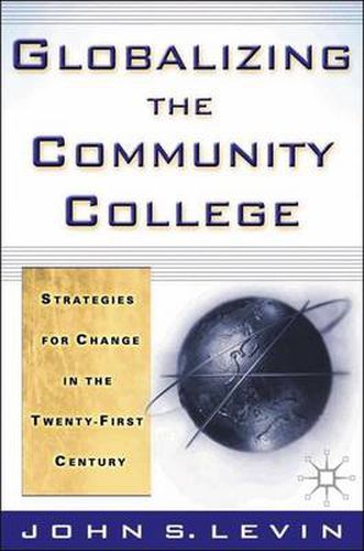 Cover image for Globalizing the Community College: Strategies for Change in the Twenty-First Century