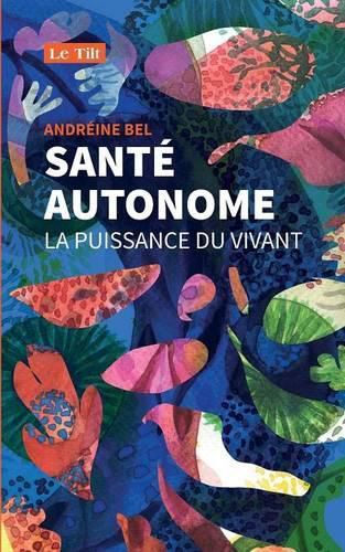 Cover image for Sante autonome: La puissance du vivant