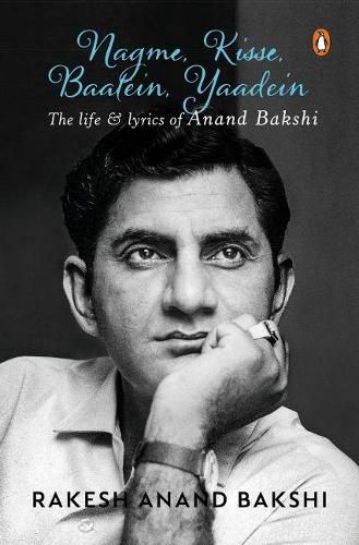 Cover image for Anand Bakshi-Nagme Kisse Baatein Yaadein: The Life & Lyrics of Anand Bakshi