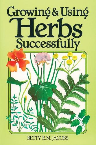 Cover image for Growing and Using Herbs Successfully