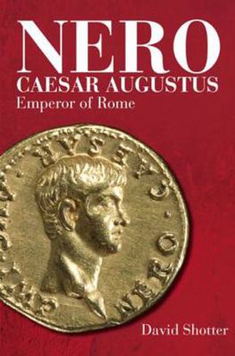 Nero Caesar Augustus: Emperor of Rome