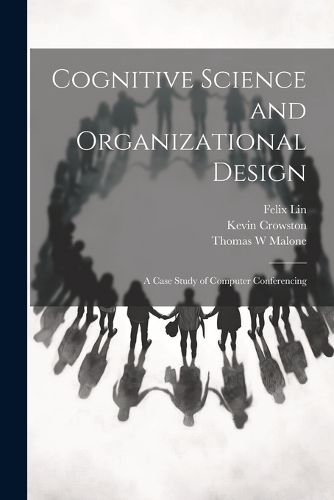 Cognitive Science and Organizational Design