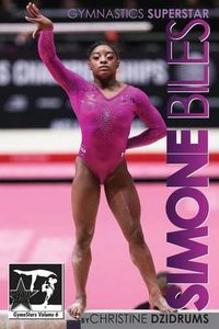 Cover image for Simone Biles: Superstar of Gymnastics: GymnStars Volume 6