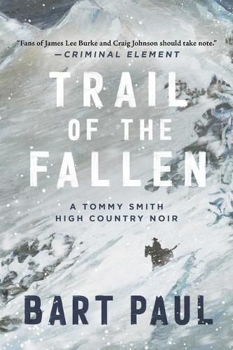 Trail of the Fallen: A Tommy Smith High Country Noir, Book Fourvolume 4