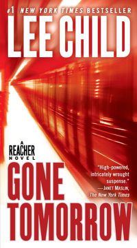 Cover image for Gone Tomorrow: A Jack Reacher Novel