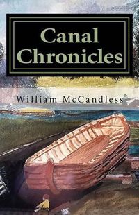 Cover image for Canal Chronicles: Stories of the Illinois & Michigan Canal and Northern Illinois