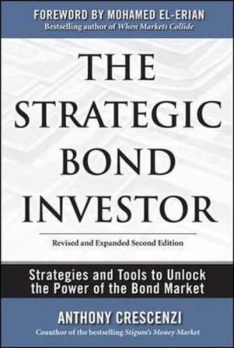 Cover image for The Strategic Bond Investor: Strategies and Tools to Unlock the Power of the Bond Market