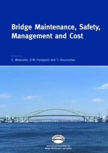 Cover image for Bridge Maintenance, Safety, Management and Cost: Proceedings of the 2nd International Conference on Bridge Maintenance, Safety and Management, 18-22 October 2004, Kyoto, Japan; Set of Book and CD-ROM