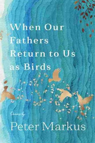 Cover image for When Our Fathers Return to Us as Birds