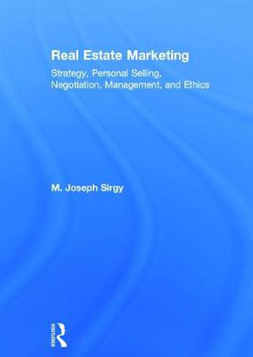 Cover image for Real Estate Marketing: Strategy, Personal Selling, Negotiation, Management, and Ethics